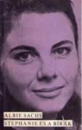 Albie Sachs - Stephanie és a bírák