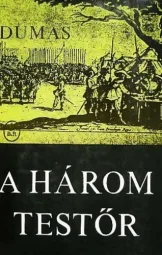 Alexandre Dumas - A három testőr
