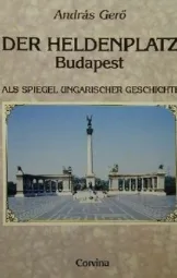 András Gerő - Der heldenplatz