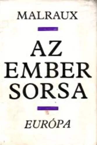 Andre Malraux - Az ember sorsa