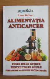 Anne Dufour - Alimentatia anticancer