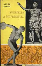 Artner Tivadar - Ismerkedés a művészettel