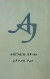 Asztalos István - Házunk tája
