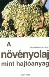 Barbara Eder-Franz Eder - A növényolaj mint hajtóanyag