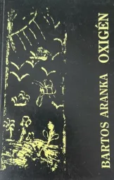 Bartos Aranka - Oxigén