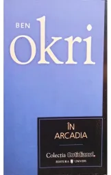 Ben Okri - In Arcadia