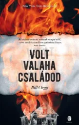 Bill Clegg - Volt valaha családod