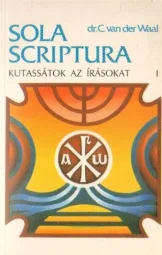 C van der Waal - Mózes I-II-​III könyve - Sola Scriptura