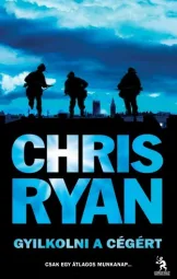 Chris Ryan – Gyilkolni a cégért