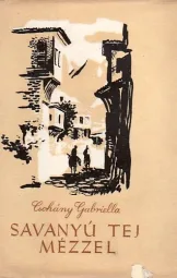 Csohány Gabriella - Savanyú tej mézzel
