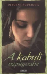 Deborah Rodriguez - A kabuli szépségszalon