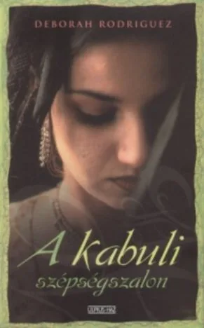 Deborah Rodriguez - A kabuli szépségszalon