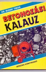 Dr Buday Tibor - Betonozási kalauz