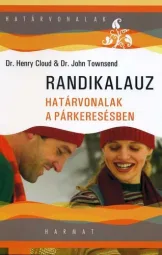 Dr Henry Cloud - Dr John Townsend - Randikalauz - Határvonalak a párkeresésben