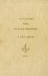 Erich Kastner - Emil és a detektívek - A két Lotti