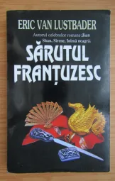 Eric Van Lustbader - Sărutul franțuzesc
