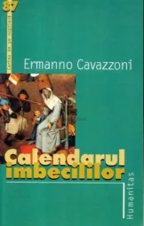 Ermanno Cavazzoni - Calendarul imbecililor
