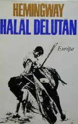 Ernest Hemingway - Halál délután