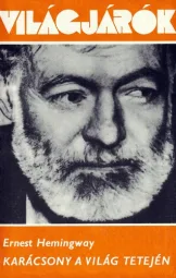 Ernest Hemingway - Karácsony ​a világ tetején