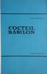 Ioan Grigorescu - Cocktail babilon