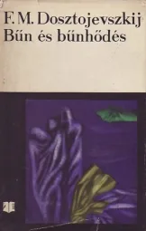 F.M. Dosztojevszkij - Bűn és bűnhődés