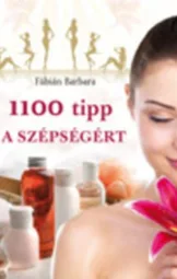 Fábián Barbara - 1100 TIPP A SZÉPSÉGÉRT