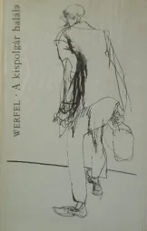 Franz Werfel - A kispolgár halála