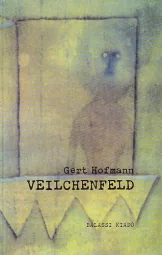 Gert Hofmann - Veilchenfeld