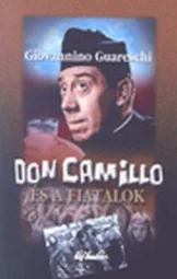 Giovannino Guareschi - Don Camillo és a fiatalok