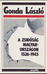 Gonda László - A zsidóság Magyarországon 1526-1945