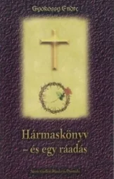 Gyökössy Endre - Hármaskönyv - és egy ráadás
