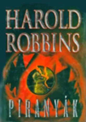 Harold Robbins - Piranyák