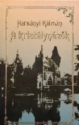 Harsányi Kálmán - A kristálynézők
