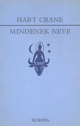 Hart Crane - Mindenek neve