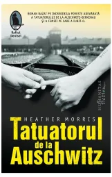 Heather Morris - Tatuatorul de la Auschwitz