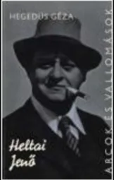 Hegedüs Géza - Heltai Jenő