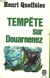 Henri Queffelec - Tempete sur Douarnenez