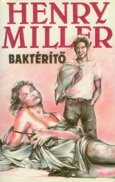 Henry Miller - Baktérítő