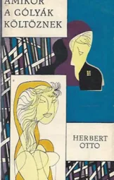 Herbert Otto - Amikor a gólyák költöznek