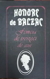 Honore de Balzac - Femeia de treizeci de ani