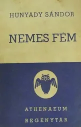 Hunyady Sándor - Nemes fém