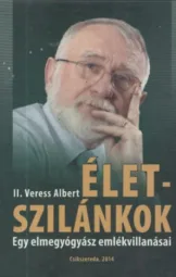 II Veress Albert - Életszilánkok