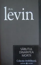 Ira Levin - Sarutul dinaintea mortii