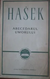 Jaroslav Hasek - Abecedarul Umorului