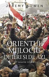 Jeremy Bowen - Orientul mijlociu de ieri si de azi