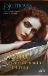 Jojo Moyes - Fata pe care ai lasat-o in urma