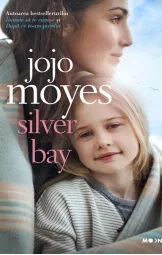 Jojo Moyes - Silver Bay