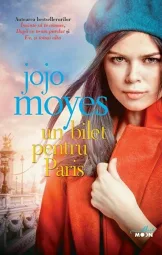 Jojo Moyes - Un bilet pentru Paris