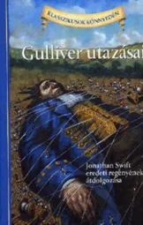 Jonathan Swift - Gulliver utazásai - átírta Martin Woodside