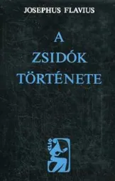 Josephus Flavius - A ​zsidók története